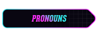 Pronouns Panel from Cute Vibrance Panels Theme.